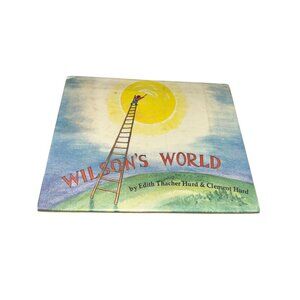 Edith Thacher Hurd Wilson’s World Vintage Hardcover Children’s Story Book